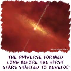 the universe formed long before the first stars started to develop.